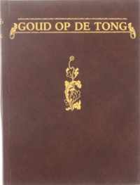 Goud op de Tong ook XXXIII Kleengedichtjes uit Gezelles stille jaren (1862-1877)
