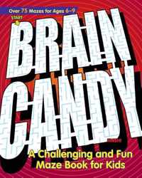 Brain Candy: A Challenging and Fun Maze Book for Kids