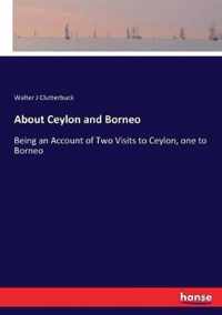 About Ceylon and Borneo