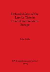 Defended Sites of the Late La Tene in Central and Western Europe