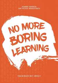 No More Boring Learning
