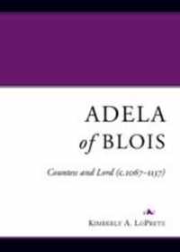Adela of Blois, Countess and Lord