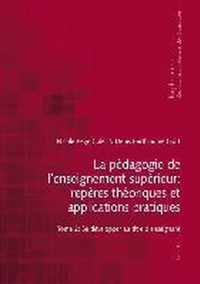 La pédagogie de l'enseignement supérieur: repères théoriques et applications pratiques