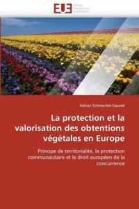 La Protection Et La Valorisation Des Obtentions Vgtales En Europe