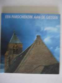 Een parochiekerk aan de Giessen