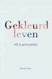 Gekleurd leven - Maria Groot - Paperback (9789464354225)