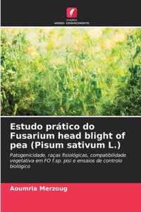Estudo pratico do Fusarium head blight of pea (Pisum sativum L.)