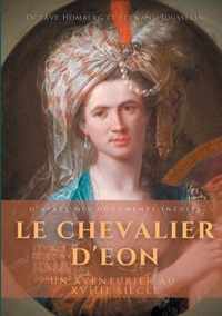 Le Chevalier d'Eon, un aventurier au XVIIIe siecle