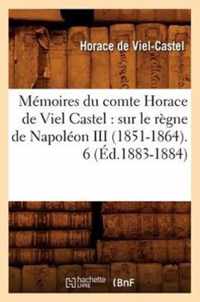 Memoires Du Comte Horace de Viel Castel