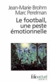 Le Football, Une Peste Emotionnelle