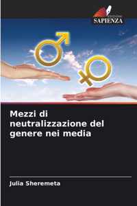 Mezzi di neutralizzazione del genere nei media