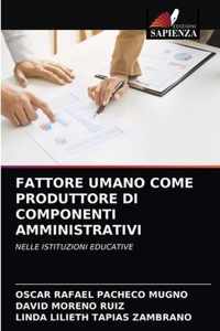 Fattore Umano Come Produttore Di Componenti Amministrativi