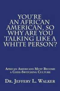 You'Re an African American, so Why Are You Talking Like a White Person?