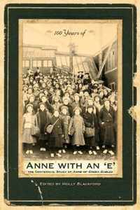 100 Years of Anne With an 'E'
