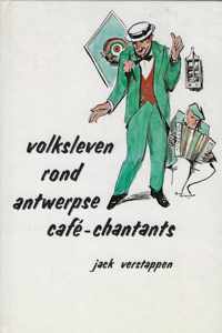 Volksleven rond Antwerpse cafÃ©-chantants