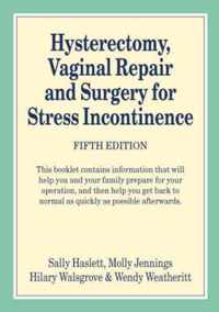 Hysterectomy, Vaginal Repair and Surgery for Stress Incontinence