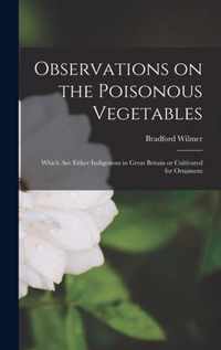 Observations on the Poisonous Vegetables