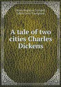 A tale of two cities Charles Dickens