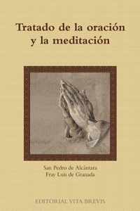 Tratado De La Oracion Y La Meditacion