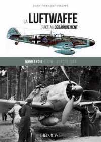 La Luftwaffe Face Au DeBarquement