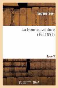 La Bonne Aventure.Tome 3