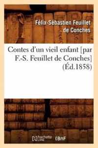 Contes d'Un Vieil Enfant [Par F.-S. Feuillet de Conches] (Ed.1858)