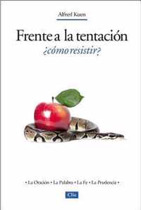 Frente a la Tentacion, ?Como Resistir?