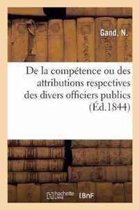 de la Competence Ou Des Attributions Respectives Des Divers Officiers Publics