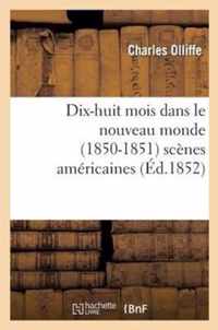 Dix-Huit Mois Dans Le Nouveau Monde (1850-1851)