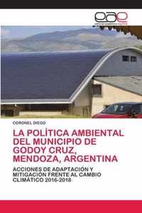 La Politica Ambiental del Municipio de Godoy Cruz, Mendoza, Argentina