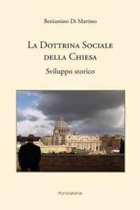 La dottrina sociale della Chiesa. Sviluppo storico