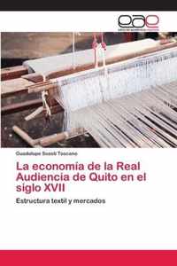 La economia de la Real Audiencia de Quito en el siglo XVII