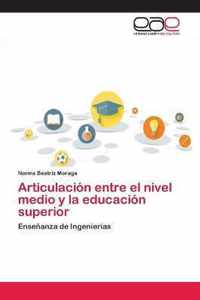 Articulacion entre el nivel medio y la educacion superior