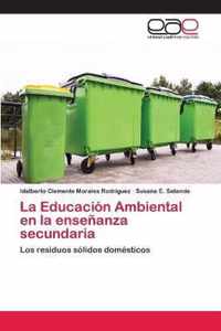 La Educacion Ambiental en la ensenanza secundaria