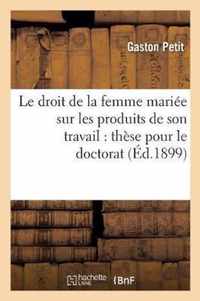 Le Droit de la Femme Mariee Sur Les Produits de Son Travail