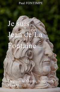 Je Suis Jean de la Fontaine