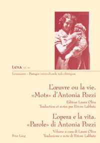 L'oeuvre ou la vie. ' Mots ' d'Antonia Pozzi. L'opera e la vita. 'Parole' di Antonia Pozzi