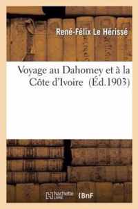 Voyage Au Dahomey Et A La Cote d'Ivoire