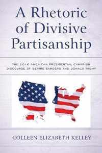 A Rhetoric of Divisive Partisanship