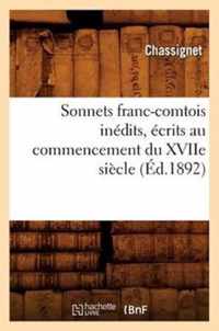 Sonnets Franc-Comtois Inedits, Ecrits Au Commencement Du Xviie Siecle (Ed.1892)