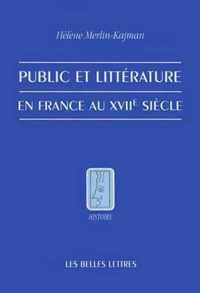 Public Et Litterature En France Au Xviie Siecle