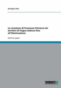 La recezione di Francesco Petrarca nei territori di lingua tedesca fino all'illuminazione