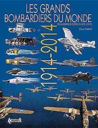 Les Grands Bombardiers Du Monde: 1914-2014