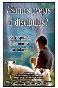 ?Somos Ovejas o Discipulos?