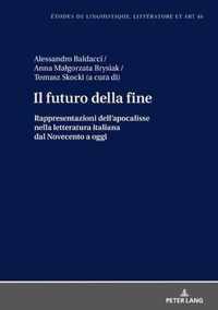 Il futuro della fine; Rappresentazioni dell'apocalisse nella letteratura italiana dal Novecento a oggi