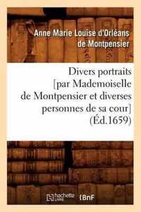 Divers Portraits [Par Mademoiselle de Montpensier Et Diverses Personnes de Sa Cour] (Ed.1659)