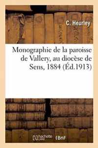 Monographie de la Paroisse de Vallery, Au Diocese de Sens, 1884