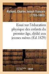 Essai Sur l'Education Physique Des Enfants Du Premier Age, Dedie Aux Jeunes Meres