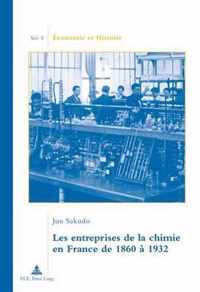 Les Entreprises de la Chimie En France de 1860 A 1932