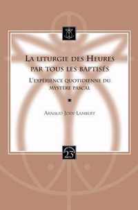 La Liturgie Des Heures Par Tous Les Baptises